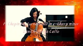 F. Chopin Nocturne No.20 in c-Sharp minor Zenith-Juhye Cello 쇼팽 녹턴 제20번 황주혜 첼로