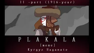 Plakala//countryhumans meme// Kyrgyzstan history- II part//