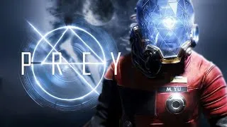 [Prey] [PS4 PRO] [Полное прохождение] [Часть 4]