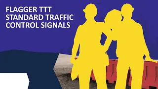 Flagger Standard Traffic Control Signals | Your ACSA Safety Training