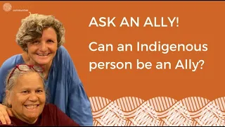 Ask An Ally - Can an Indigenous Person Be An Ally?