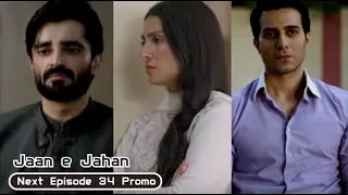 Jaan e Jahan Episode 34 Promo | Jaane Jahan 34 Teaser | Hamza Ali Abbasi | Ayeza Khan | Apna Showbiz