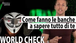 World Check: come fanno le banche a sapere tutto di te | avv. Angelo Greco