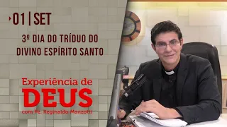 Experiência de Deus | 01-09-2021 | 3º Dia do Tríduo do Divino Espírito Santo