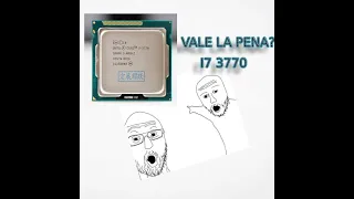 Vale la pena el i7 3770 en 2023? (Descubramolo)