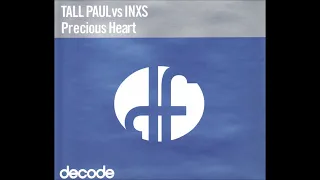 Tall Paul vs INXS - Precious Heart (Radio Edit)