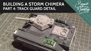 Building a Storm Chimera. Part 4: Track guard detail