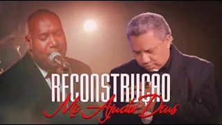 Gerson Rufino & Silvan Santos  Me Ajuda Deus   Reconstrução  CD Acalma Meu Coração {Vol 2}