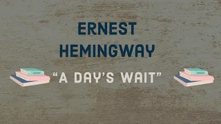 A DAY'S WAIT by Ernest Hemingway - Эрнест Хемингуэй на английском "Ожидание" С РУССКИМИ СУБТИТРАМИ