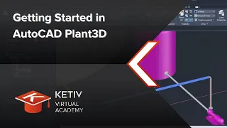 Getting Started in AutoCAD Plant3D | KETIV Virtual Academy