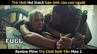 [Review Phim] Trò Chơi Sinh Tồn Mùa 2 (Full) - Trò Chơi Thử Thách Bản Tính Của Con Người