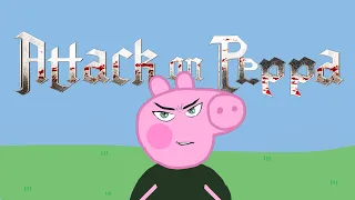 Attack On Peppa Pig (Animation)