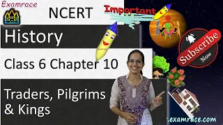 NCERT Class 6 History Chapter 10: Traders, Pilgrims & Kings (Dr. Manishika) doorsteptutor.com