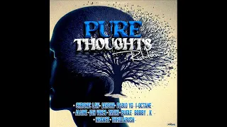 Pure Thoughts Riddim Mix (Full) Feat. Alaine, Jah Vinci, Bugle, I-Octane,  Chronic Law (May 2024)