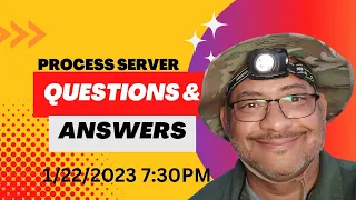 Process Server Questions & Answers 1/22/2023