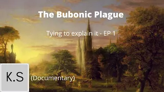 Documentary | The bubonic plague | Episode 1