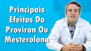 Principais Efeitos Do Proviron ou Mesterolona | Dr. Claudio Guimarães