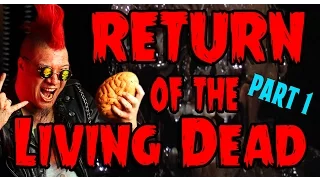 Return of the Living Dead (part 1) - Count Jackula Horror Review