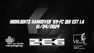 Highlights FC Qui Est Là-Hangover '69 15/04/2024