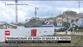 Pembangunan IKN Masih di Bawah 30%