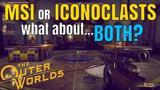 MSI or ICONOCLAST...what about.. BOTH? - ALL OPTIONS - THE OUTER WORLDS