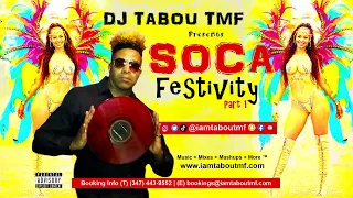 Soca Festivity Part 1 - Mix by DJ Tabou TMF (2023 Soca Mix)