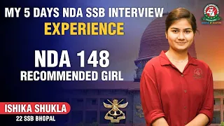 5 Days NDA SSB Interview Experience by NDA-148 Recommended Girl Ishika Shukla | SSB Preparation