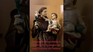Neuvaine Miraculeuse à travers l'intercession de saint Antoine de Padoue.