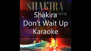 Shakira - Don’t Wait Up - Karaoke