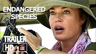 ENDANGERED SPECIES  official Trailer (2021) Rebecca Romijn Jerry OConnell.