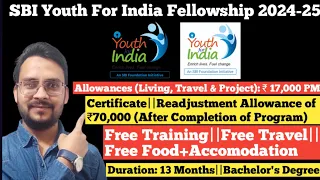 SBI Youth For India Fellowship 2024-25 | Allowances: ₹17,000 PM + Fund: ₹70,000 | SBI YFI Fellowship