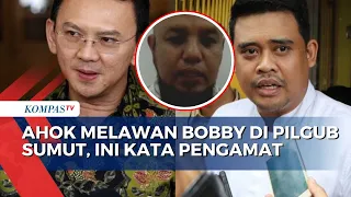 Melihat Peluang Ahok Melawan Bobby di Pilgub Sumut 2024