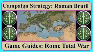 Roman Brutii - Campaign Strategy, History & Role-Play | Game Guides | Rome Total War