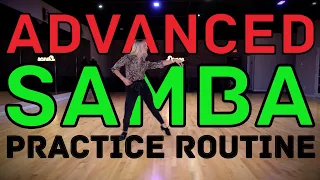 Advanced International Samba Solo Practice Routine