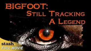 Bigfoot: Still Tracking A Legend | Documentary | Full Movie | Cryptozoology