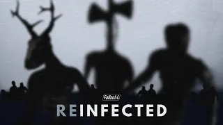 REINFECTED ••• A Modded Fallout 4 Zombie & Horror Survival Experience