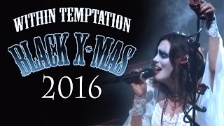 WITHIN TEMPTATION Black X-mas 2016 - ALL I NEED - HD SOUND