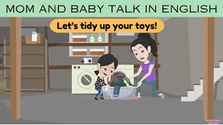 Mom and baby talk in English- It's time to tidy up your toys!