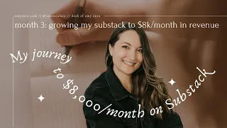 Month 3: Growing My Substack to $8k/Month [Newsletter Tips!]