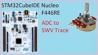 69. STM32CubeIDE ADC to SWV Trace. Potentiometer with STM32F446RE