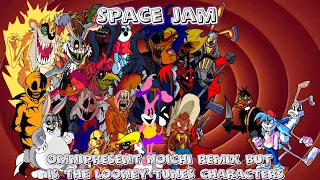 Space Jam (Omnipresent noichi remix but is the looney tunes characters)