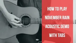 Guns N' Roses - November Rain Acoustic Demo - Guitar Lesson - WITH TABS