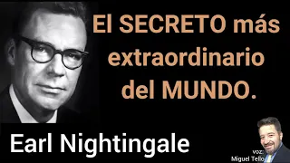 EL SECRETO MAS RARO DEL MUNDO Earl Nignhtingale voz  Miguel Tello