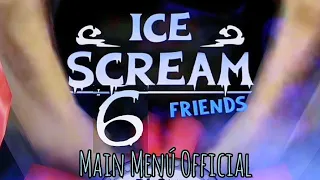 ICE SCREAM 6: FRIENDS [|] MAIN MENU OFFICIAL (IS REAL)