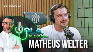 Matheus Welter - O Poder do Estilo de Vida | Olá, Pessoal #48