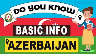 Do You Know Azerbaijan Basic Information  World Countries Information #11 - GK & Quizzes