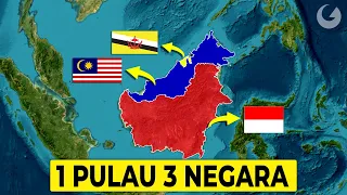 Satu-Satunya Di Dunia! Begini Awalnya Pulau Kalimantan di Huni 3 Negara