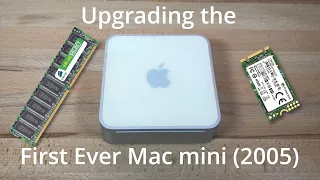 MAX UPGRADING the FIRST EVER Mac Mini!