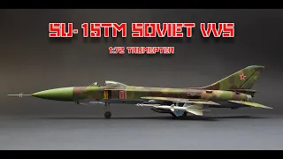 SU-15 TM SOVIET VVS 1:72 TRUMPETER Full Video Build