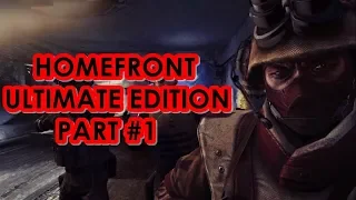 HOMEFRONT ULTIMATE EDITION PART 1